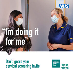A civilian and medial profession are wearing surgical masks. Text embedded in the image reads: "I'm doing it for me" – Don't ignore your cervical screening invite